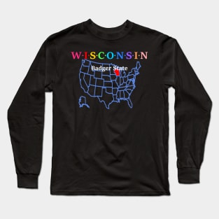 Wisconsin, USA. Badger State. (With Map) Long Sleeve T-Shirt